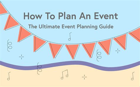 How to Plan an Event: a Complete Guide .